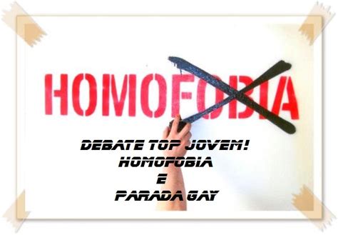 Blog Top Jovem Homofobia E A Parada Gay
