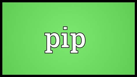 Pip Meaning - YouTube