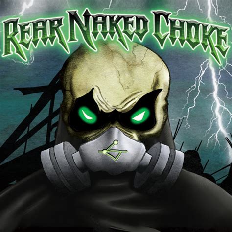 Stream Rear Naked Choke Listen To Rear Naked Choke Playlist Online For Free On SoundCloud