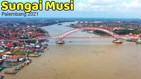 Sungai Musi Palembang Youtube