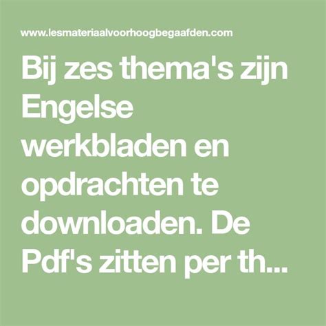 bij zes themas zijn engelse werkbladen en opdrachten te downloaden de