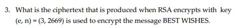 Solved What is the ciphertext that is produced when RSA | Chegg.com