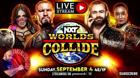 Nxt Worlds Collide Live Stream September Rd Watch Along