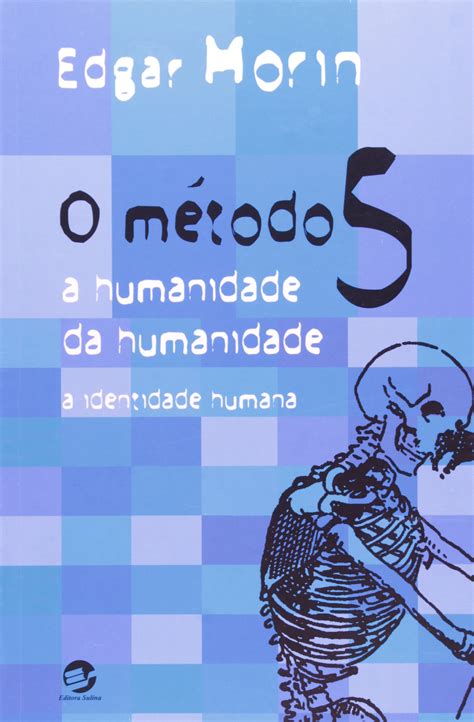 O Método 5. A Humanidade da Humanidade PDF Edgar Morin