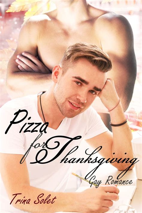 Pizza For Thanksgiving Gay Romance Gay Romance Gay Romance