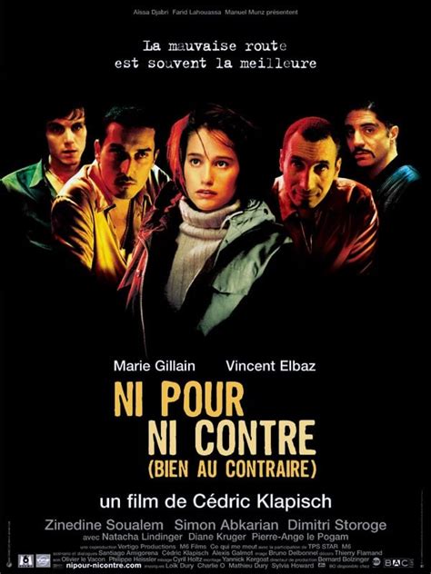 Ni Pour Ni Contre Bien Au Contraire Film 2003 Allociné