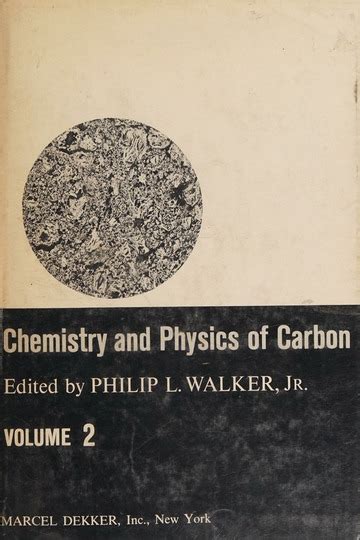 Chemistry and Physics of Carbon : Philip L. Walker Jr. : Free Download ...