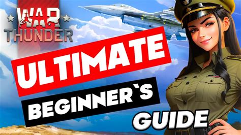 War Thunder Beginner S Guide How To Get Better Tips For Beginners