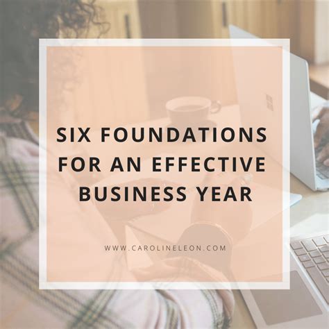 business foundations   effective year caroline leon
