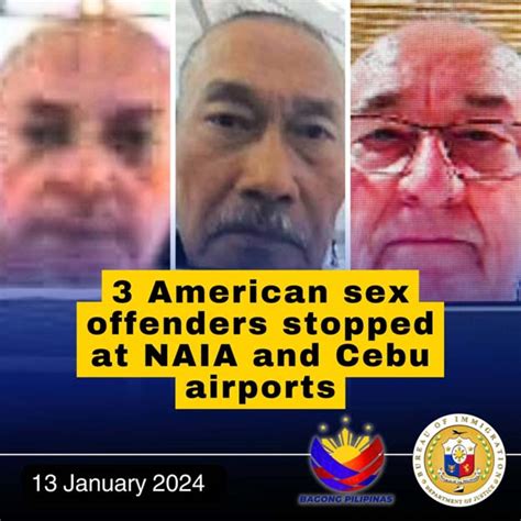3 American Sex Offenders Stopped At NAIA And Cebu Airport Bureau Of Immigration Philippines