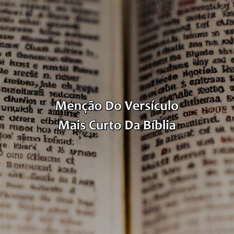 Qual Menor Versículo Da Bíblia - Qual O Menor Versículo Da Bíblia - Bíblia da Bíblia