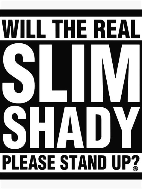 The Real Slim Shady Please Stand Up