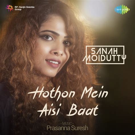 Hothon Mein Aisi Baat Song And Lyrics By Sanah Moidutty Prasanna