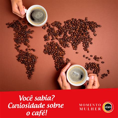 Você sabia Curiosidades sobre o café Momentos Utam