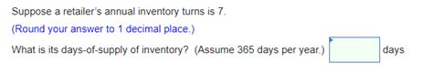 Solved Suppose A Retailer S Annual Inventory Turns Is Round Chegg