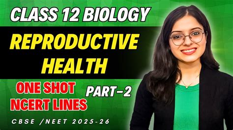 Reproductive Health Detailed One Shot Part 2 Class 12 Biology Chapter 3 Board Exam Neet