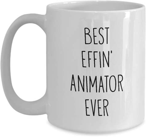 Mugs For Animator Best Effin Animator Ever Funny Coffee