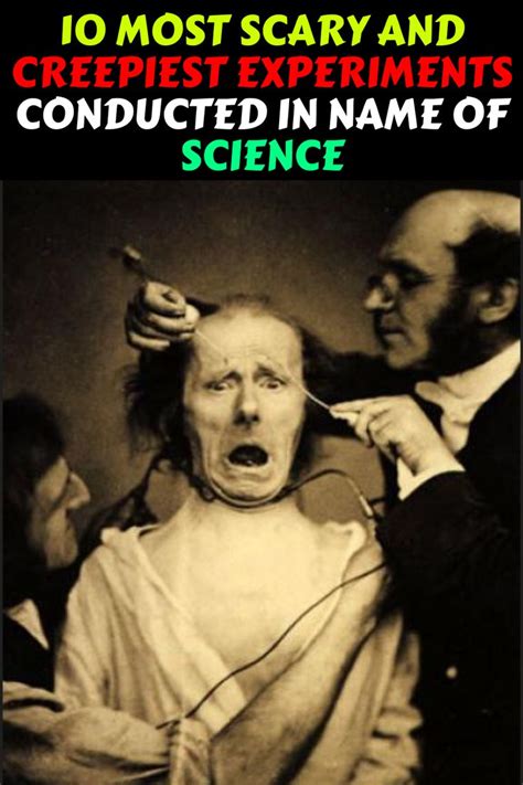 10 Most Scary And Creepiest Experiments Conducted In Name Of Science In 2020 Bizarre Photos