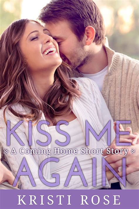 Kiss Me Again | Kristi Rose, Writer Girl