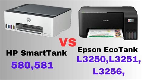 Hp Smart Tank 580 Vs Epson Eco Tank L3250 L3251 L3256 Comparison 2023 Youtube