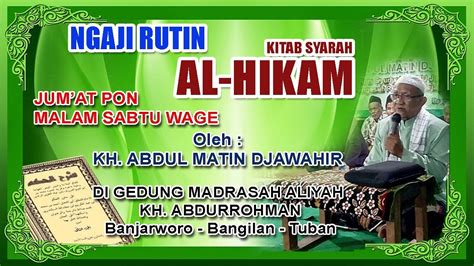 Live Ngaji Rutin Kitab Syarah Al Hikam Oleh Kh Abdul Matin Jawahir