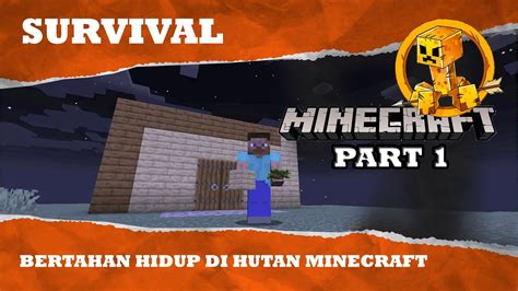 Bertahan Hidup Di Hutan Minecraft Survival Indonesia Part 1 YouTube