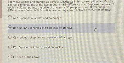 Solved Bob Views Apples And Oranges As Perfect Substitutes Chegg