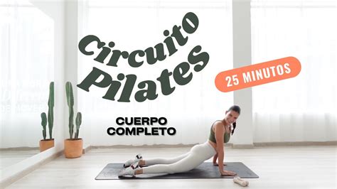 25 Min Circuito Pilates Cuerpo Completo YouTube