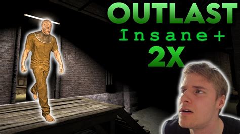 Outlast Insane Plus But I Play On 2x Gamespeed Youtube