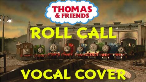 Thomas And Friends Roll Call Vocal Cover Youtube