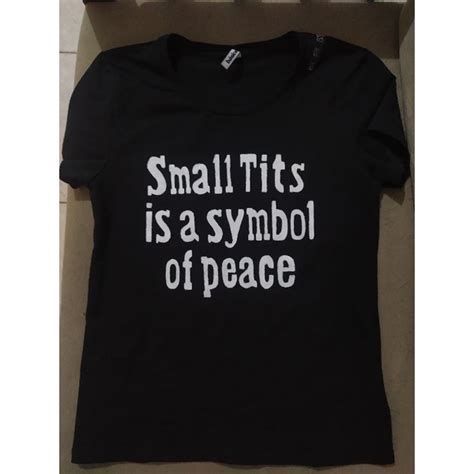 Camisa Small Tits Is A Symbol Of Peace Shopee Brasil