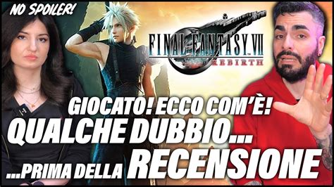 FINAL FANTASY VII REBIRTH Lo abbiamo giocato NO DEMO ECCO È