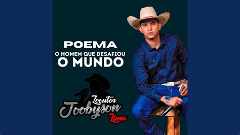 Poema O Homem Que Desafiou O Mundo YouTube