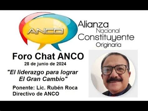 Foro Chat ANCO El Liderazgo Para Lograr EL GRAN CAMBIO Ponencia Del