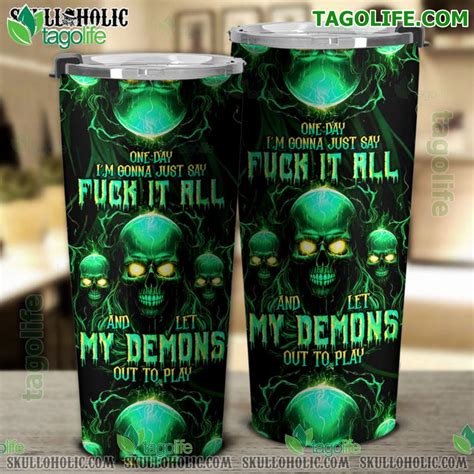 Green Skull One Day I M Gonna Just Say Fuck It All Tumbler Tagolife