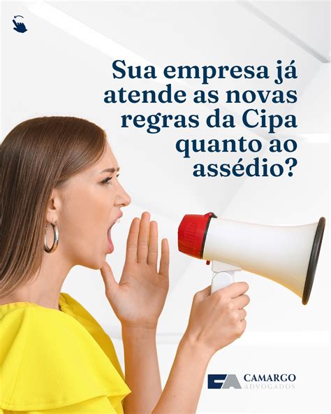 Sua Empresa J Atende As Novas Regras Da Cipa Quanto Ao Ass Dio Camargo Advogados