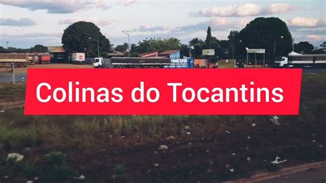 COLINAS TO Cidade de Colinas do Tocantins 2022 Rod Belém Brasília