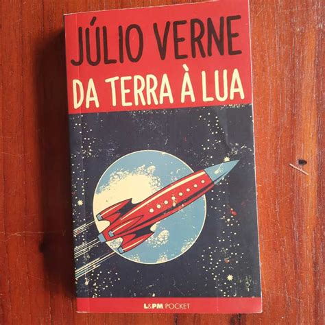 Livro Da Terra A Lua - LIVRO Da Terra À Lua (L&PM Pocket) Júlio Verne Ano:2018 / Páginas:256 ...