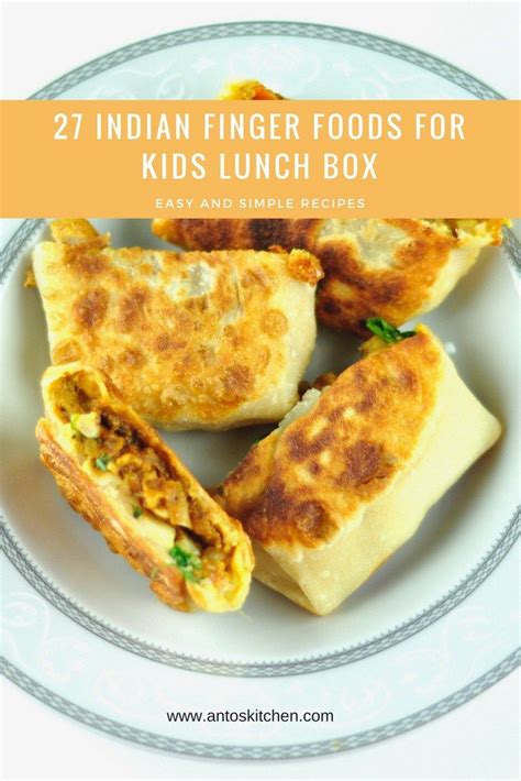 30 Indian Finger Food For Kids - Anto's Kitchen | Lunch box recipes