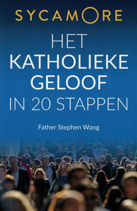 Het Katholieke Geloof In 20 Stappen