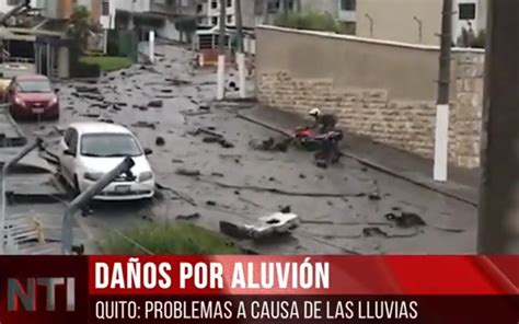 Graves Da Os Provoc Violento Aluvi N En Quito Oromar Tv