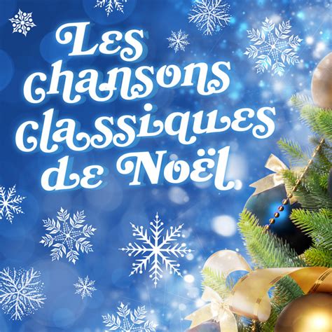 Les Chansons Classiques De No L Compilation By Various Artists Spotify