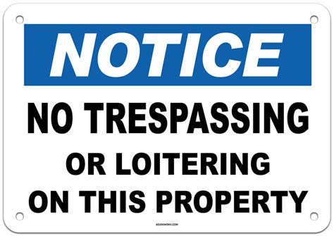 Notice No Trespassing Or Loitering On This Property Sign 2