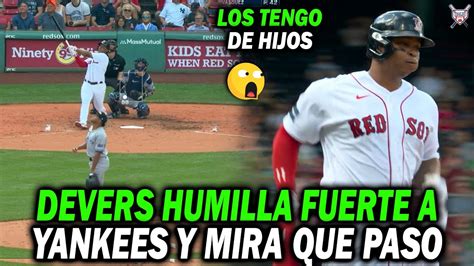 Rafael Devers En Furia Humilla A Los Yankees Y Pone Arriba A Boston Con