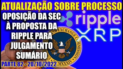 Xrp Ripple Vs Sec MoÇÃo De OposiÇÃo Da Sec À Proposta Dos RÉus Para Julgamento SumÁrio Youtube