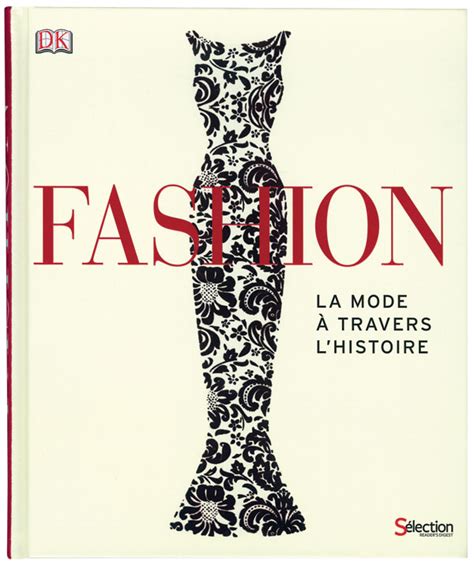 Mode 101 Un Beau Livre Sur Lhistoire De La Mode Châtelaine