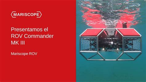 Mariscope ROV Commander MK III Presentación YouTube