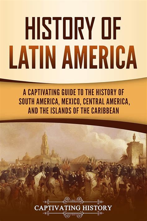 A History Of Latin America