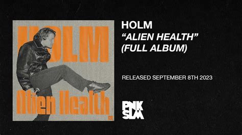 Holm - "Alien Health" (FULL ALBUM) - YouTube