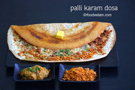 Palli Karam Dosa Recipe Street Food Style Peanut Spice Powder Dosa